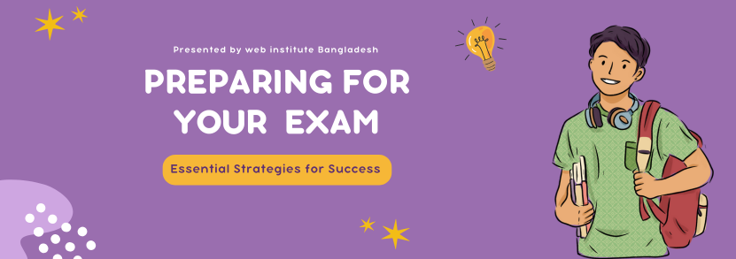  Exam Preparation with Web Institute Bangladesh: A Comprehensive Guide 